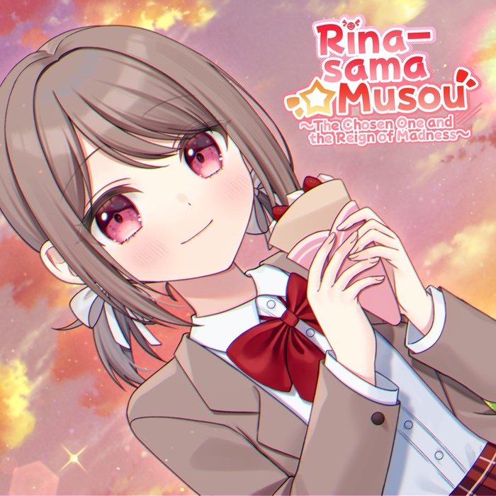 Rina-sama☆Musou ~The Chosen One and the Reign of Madness~