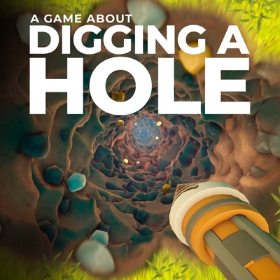 A Game About Digging A Hole™