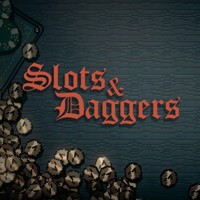 Slots & Daggers