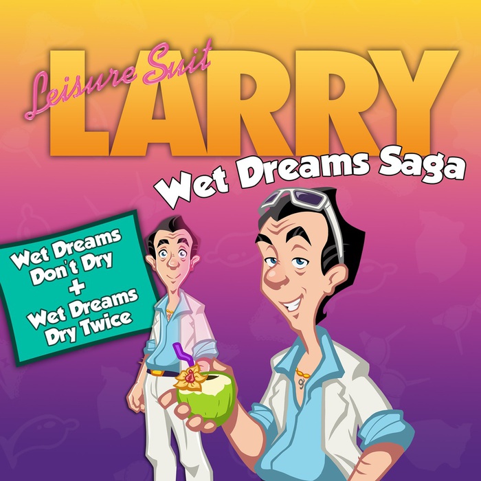 Leisure Suit Larry — Wet Dreams Saga
