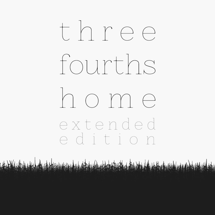 Three Fourths Home: Extended Edition