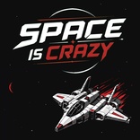 Space Is Crazy