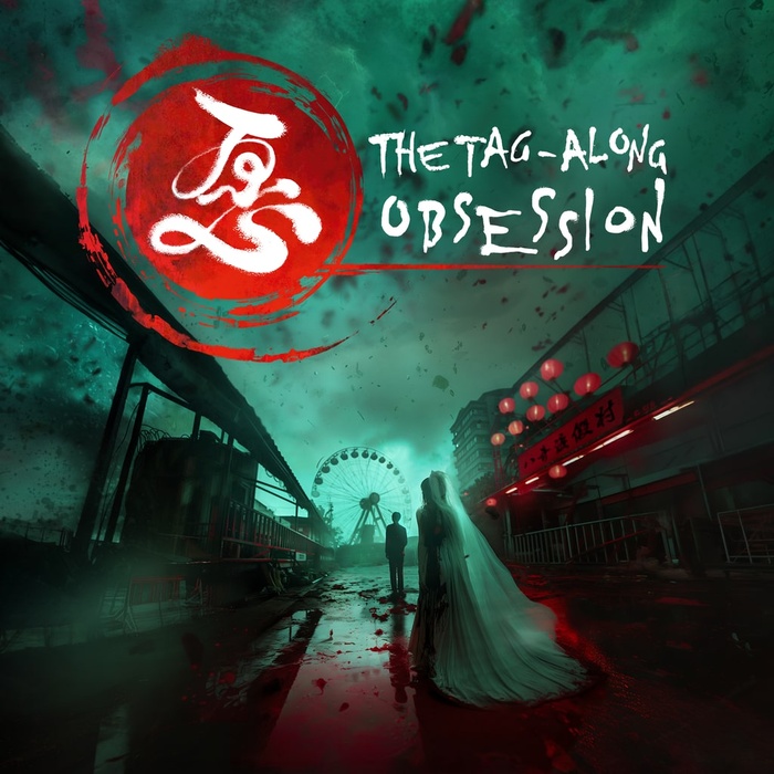 THE TAG-ALONG OBSESSION