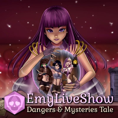 EmyLiveShow: Dangers & Mysteries Tale