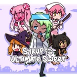 Syrup and The Ultimate Sweet