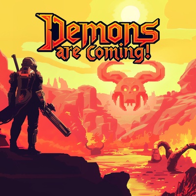 Demons Are Coming!