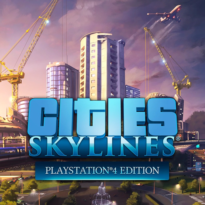 Cities: Skylines — PlayStation 4 Edition