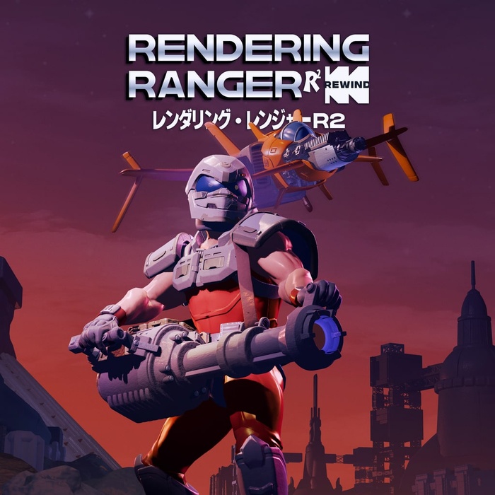 Rendering Ranger™: R² [Rewind]
