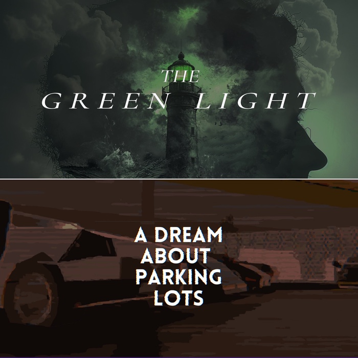 The Green Light + A Dream About Parking Lots