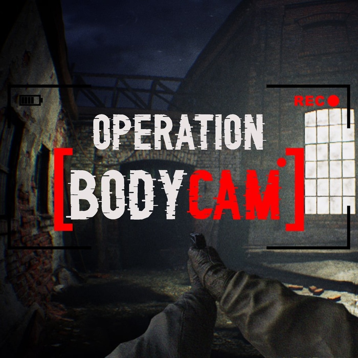 Operation Bodycam