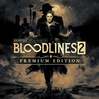 Vampire: The Masquerade® - Bloodlines™ 2 - Premium Edition